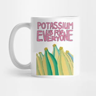 Potassium Is For Everyone Mug